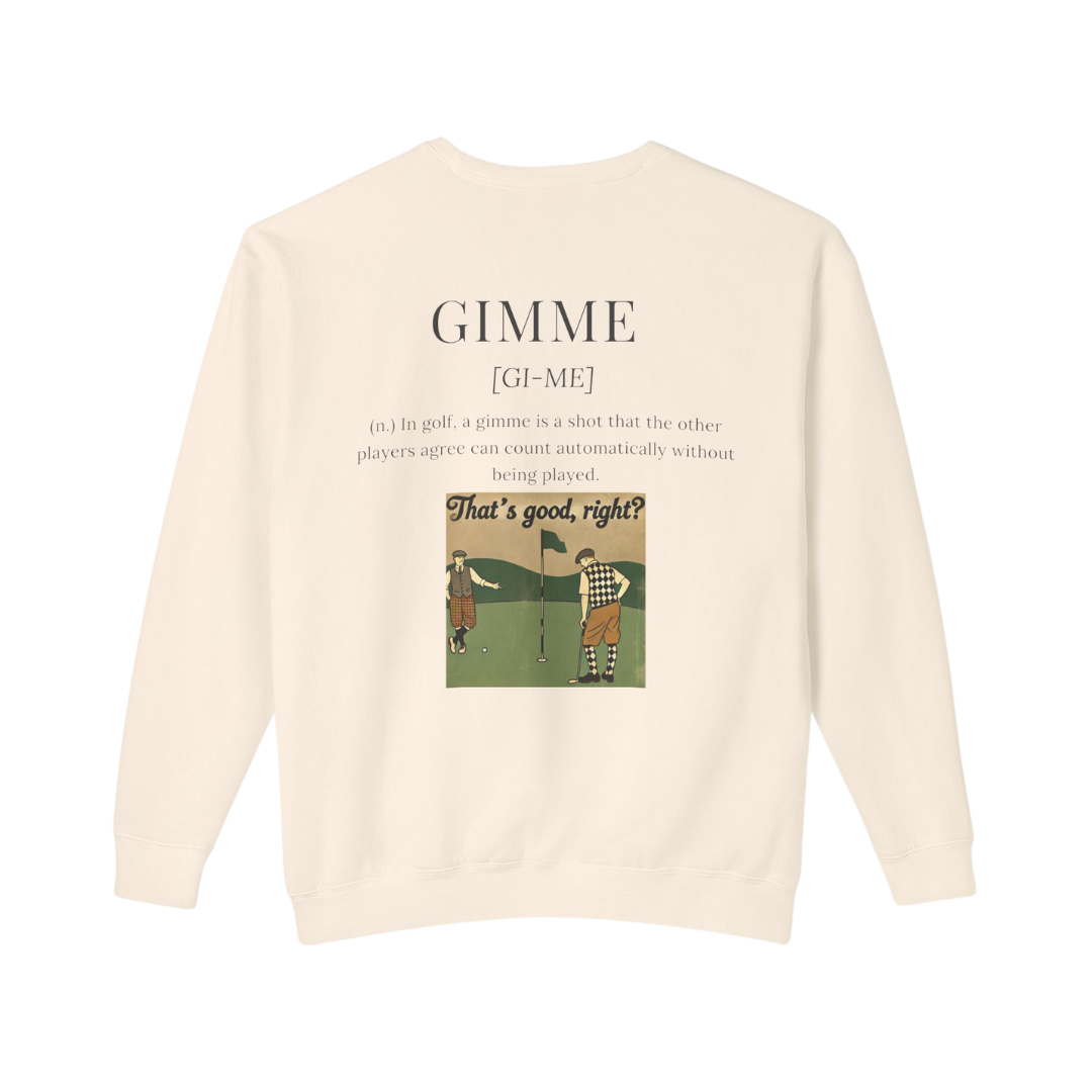 Gimme Sweatshirt