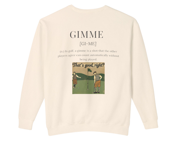 Gimme Sweatshirt