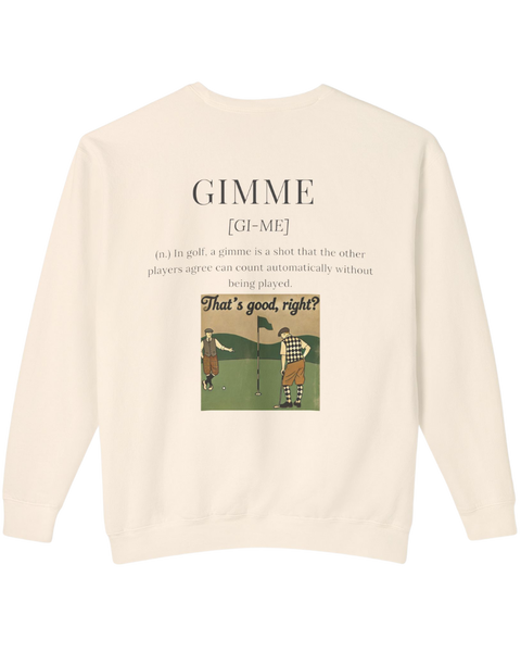 Gimme Sweatshirt